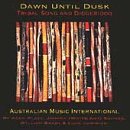 Dawn Until Dusk - Tribal Song and Didgeridoo