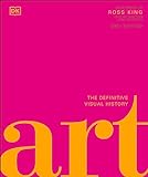 Art: The Definitive Visual Guide (DK Definitive Cultural Histories)