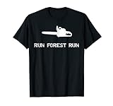 Run Forest Run Funny Chain Saw T-Shirt