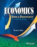 Economics: Work and Prosperity - Abeka High School Economic Student Textbook
