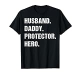Husband Daddy Protector Hero Fathers Day Gift For Dad Wife T-Shirt