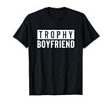 Boyfriend Gift Trophy Boyfriend Gift For Boyfriend T-Shirt