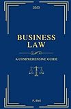 Business Law: A Comprehensive Guide
