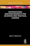 International Macroeconomics for Business and Political Leaders (Routledge Focus on Economics and Finance)