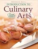 Introduction to Culinary Arts by The Culinary Institute of America (2007) Hardcover