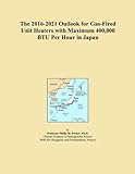 The 2016-2021 Outlook for Gas-Fired Unit Heaters with Maximum 400,000 BTU Per Hour in Japan