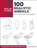 Draw Like an Artist: 100 Realistic Animals: Step-by-Step Realistic Line Drawing **A Sourcebook for Aspiring Artists and Designers (Volume 3) (Draw Like an Artist, 3)