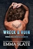 Wreck & Ruin (Tarnished Angels Motorcycle Club Book 1)