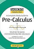 Barron's Math 360: A Complete Study Guide to Pre-Calculus with Online Practice (Barron's Test Prep)