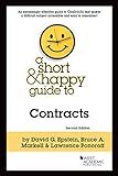 A Short and Happy Guide to Contracts (Short & Happy Guides)