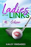 Ladies of the Links #1: A Small-Town, Close Proximity, Friends to Lovers, Sports Romance Novel