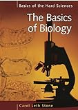 The Basics of Biology (Basics of the Hard Sciences)