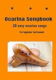 Ocarina Songbook -30 easy ocarina songs for beginner instrument