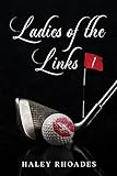 Ladies of the Links #1: A Circle of Friends, Sports Romance Novel