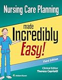 Nursing Care Planning Made Incredibly Easy (Incredibly Easy! Series)