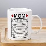 Mom Nutrition Facts Label Coffee Mug 11oz, Mothers' Day Gifts for Mom from Daughter Son Husband, Birthday Gifts for Women Mom Mother Stepmother Mama Grandma (Mom Nutrition Facts)