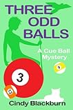 Three Odd Balls (Cue Ball Mysteries Book 3)