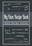 My Own Recipe Book: Deluxe Hardcover Blank Recipe Journal to Write in All Your Favorite Recipes | 100-Recipe Cookbook | Complete Table of Contents | Family and Personal Recipes Organizer.