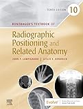 Bontrager's Textbook of Radiographic Positioning and Related Anatomy - E-Book