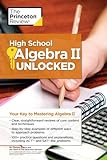 High School Algebra II Unlocked: Your Key to Mastering Algebra II (High School Subject Review)