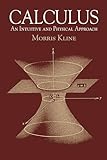 Calculus: An Intuitive and Physical Approach (Second Edition) (Dover Books on Mathematics)
