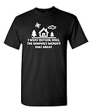 I Went Outside Once Graphic Novelty Sarcastic Funny T Shirt XL Black