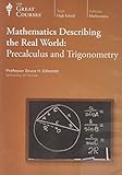 Mathematics Describing the Real World: Precalculus and Trigonometry