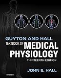 Guyton and Hall Textbook of Medical Physiology E-Book (Guyton Physiology)