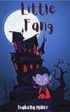 Little Fang: Children’s Books About Making Good Choices, Anger, Emotions Management, Kids Ages 3 9