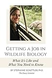 Getting a Job in Wildlife Biology: What It’s Like and What You Need to Know