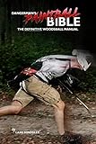 DangerMan's Paintball Bible: Your Secret Weapon To Dominating Woodsball. It's The Definitive Woodsball Paintball Manual