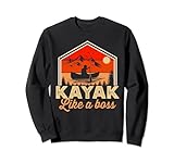 Kayak Like a Boss Kayaking Passion Sweatshirt