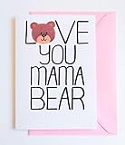 Birthday Card for Mom, Love You Mama Bear, Birthday Card, multipurpose card perfect also for Mother's Day, Anniversary or Just Because, for your Mom, Grandma, Wife, Girlfriend or Partner