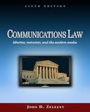 Communications Law: Liberties, Restraints, and the Modern Media (Wadsworth Series in Mass Communication and Journalism)