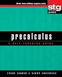 Precalculus: A Self-Teaching Guide (Wiley Self-Teaching Guides Book 150)