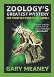 Zoology's Greatest Mystery: And 100 Other Wonders of Nature