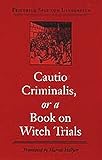 Cautio Criminalis, or a Book on Witch Trials (Studies in Early Modern German History)