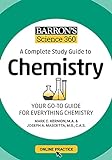 Barron's Science 360: A Complete Study Guide to Chemistry with Online Practice (Barron's Test Prep)