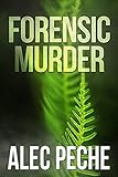 Forensic Murder: A Jill Quint, MD Series Mystery (Jill Quint, MD, Forensic Pathologist Series Book 11)