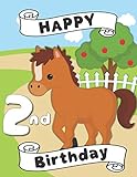 Happy 2nd Birthday: A Horse Coloring Book for a Second Birthday Party | Birthday Card Gift Alternative (Horse Lover Birthday Books)