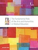 The Fundamental Role of the Arts and Humanities in Medical Education