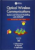 Optical Wireless Communications: System and Channel Modelling with MATLAB®, Second Edition
