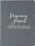 Pregnancy Journal: A Week-By-Week Guide to a Happy, Healthy Pregnancy (Deluxe, Cloth-bound 3rd edition)