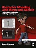 Character Modeling with Maya and ZBrush: Professional polygonal modeling techniques