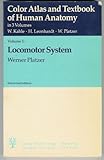 Color Atlas and Textbook of Human Anatomy: Volume 1, Locomotor System (Locomotor System)