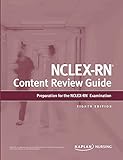 NCLEX-RN Content Review Guide: Preparation for the NCLEX-RN Examination (Kaplan Test Prep)