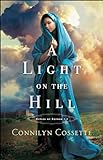 A Light on the Hill: (Historical Old Testament Biblical Fiction Series Set in the Promised Land) (Cities of Refuge)