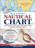 How to Read a Nautical Chart, 2nd Edition (Includes ALL of Chart #1): A Complete Guide to Using and Understanding Electronic and Paper Charts