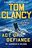 Tom Clancy Act of Defiance (A Jack Ryan Novel Book 24)
