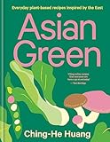 Asian Green: Everyday plant based recipes inspired by the East
